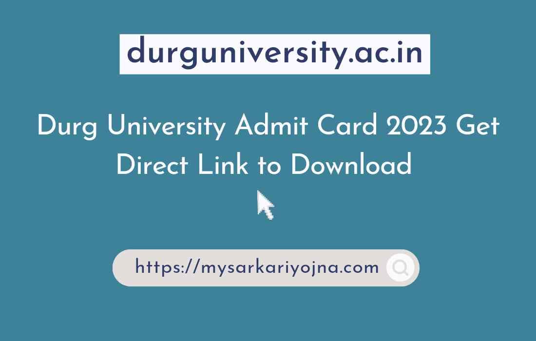 Durg University Admit Card 2023 Get Direct Link To Download