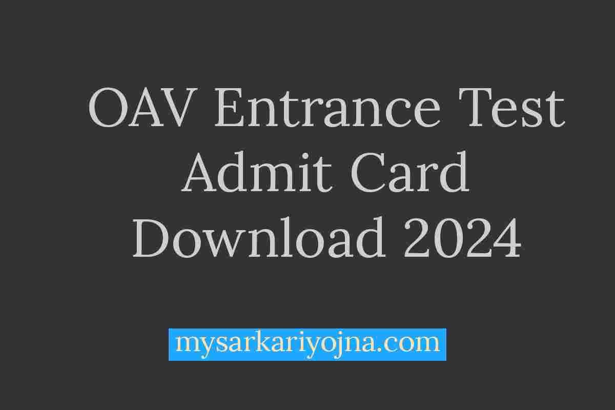 OAV Entrance Test Admit Card Download 2024